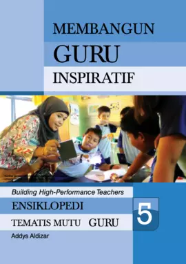 Ensiklopedi Tematis Mutu Guru 5 : Membangun Guru Inspiratif