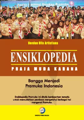 Ensiklopedia Pramuka : Bangga Menjadi Pramuka Indonesia