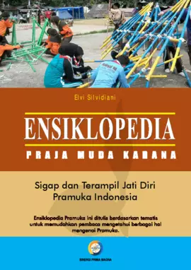 Ensiklopedia Pramuka : Sigap dan Terampil Jati Diri Pramuka Indonesia