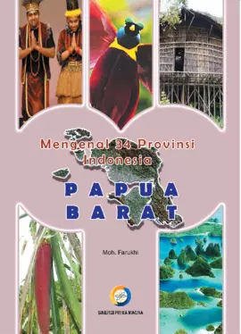 Mengenal 34 Provinsi Indonesia : Papua Barat