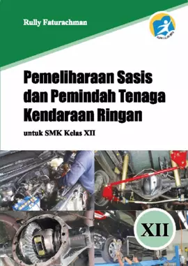 Pemeliharaan Sasis dan Pemindah Tenaga Kendaraan Ringan Kelas XII