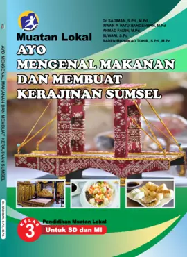 Pendidikan Muatan Lokal: Ayo Mengenal Makanan dan membuat kerajinan Sumsel