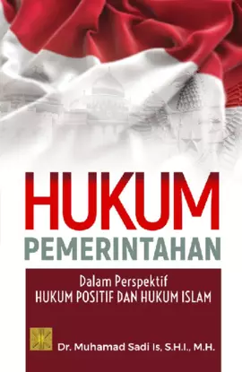 HUKUM PEMERINTAHANDalam Perspektif Hukum Positif dan Hukum Islam