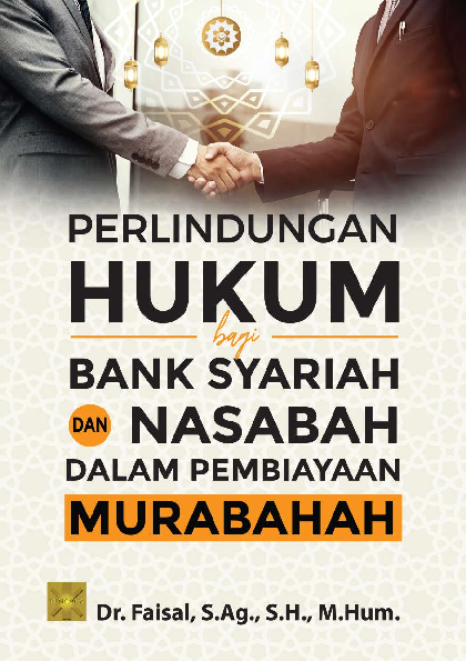 PERLINDUNGAN HUKUM BAGI BANK SYARIAH DANNASABAH DALAM PEMBIAYAAN MURABAHAH