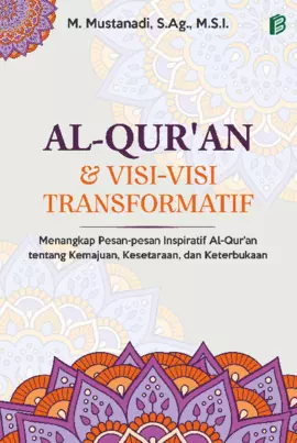 Al-Qur'an dan Visi-Visi Transformatif