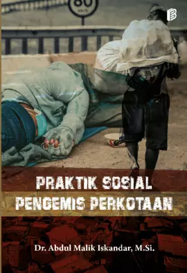 Praktik Sosial Pengemis Perkotaan