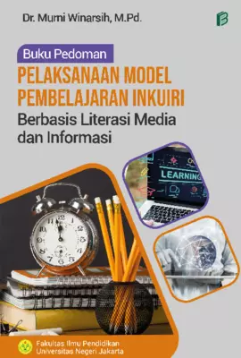 Buku Pedoman Pelaksanaan Model Pembelajaran Inkuiri Berbasis Literasi Media dan Informasi