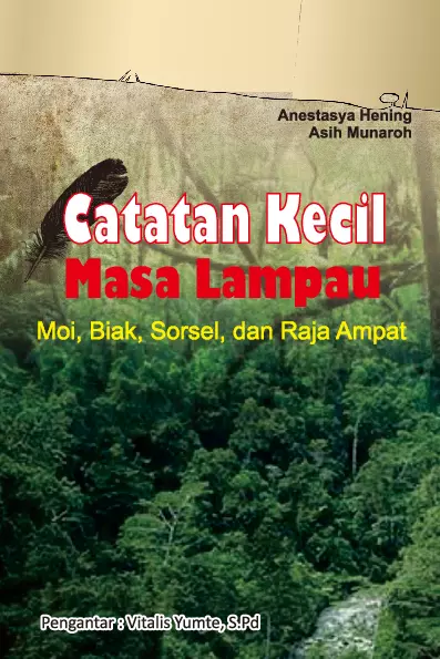 Catatan Kecil Masa Lampau (Moi, Biak, Sorsel, Raja empat)