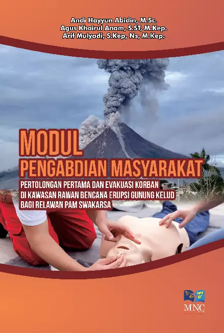 Modul Pengabdian Masyarakat Pertolongan Pertama dan Evakuasi Korban di Kawasan Rawan Bencana Erupsi Gunung Kelud bagi Relawan PAM Swakarsa