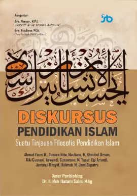 Diskursus Pendidikan Islam: Suatu Tinjauan Filosofis Pendidikan Islam