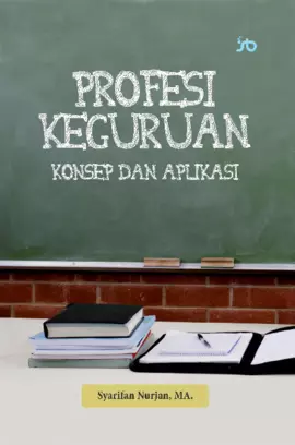 Profesi Keguruan: Konsep dan Aplikasi