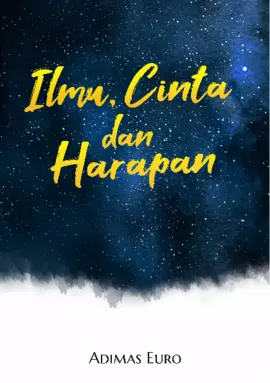 Ilmu, Cinta Dan Harapan