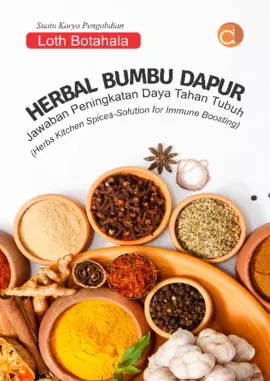 Herbal Bumbu Dapur - Jawaban Peningkatan Daya Tahan Tubuh (Herbs Kitchen Spices – Solution For Immune Boosting) Suatu Karya Pengabdian