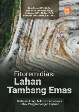 Fitoremidiasi Lahan Tambang Emas Berbasis Fungi Mikoriza Arbuskula untuk Pengembangan Hijauan