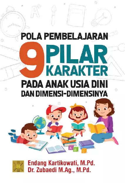 Pola Pembelajaran 9 Pilar Karakter Pada Anak Usia Dini dan Dimensi-dimensinya