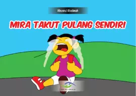 Mira Takut Pulang Sendiri