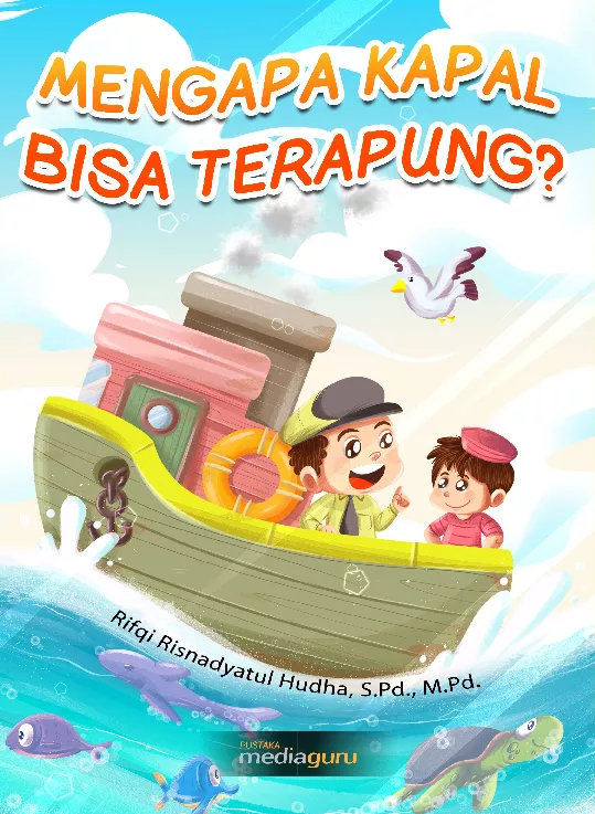 Mengapa Kapal Bisa Terapung?