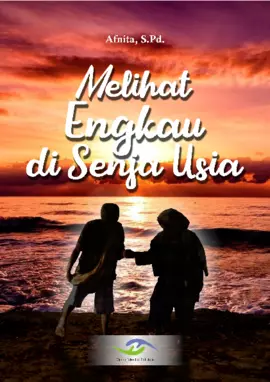 Melihat Engkau di Senja Usia