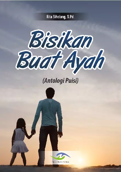 Antologi Puisi, Bisikan Buat Ayah