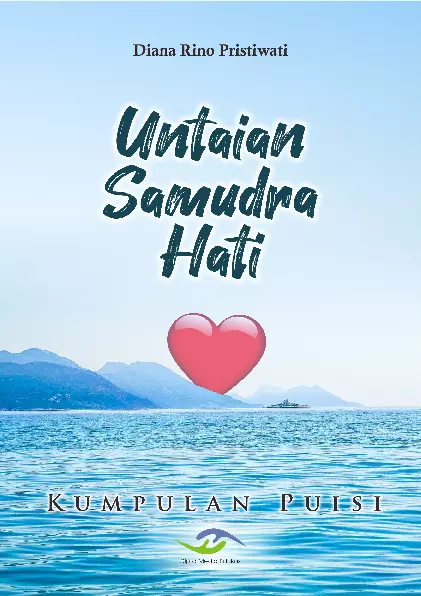 Untaian samudra hati (Kumpulan puisi)