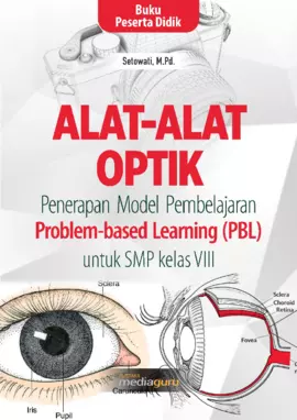 Alat-Alat Optik: Penerapan Model Pembelajaran Problem-based Learning (PBL) untuk SMP kelas VIII