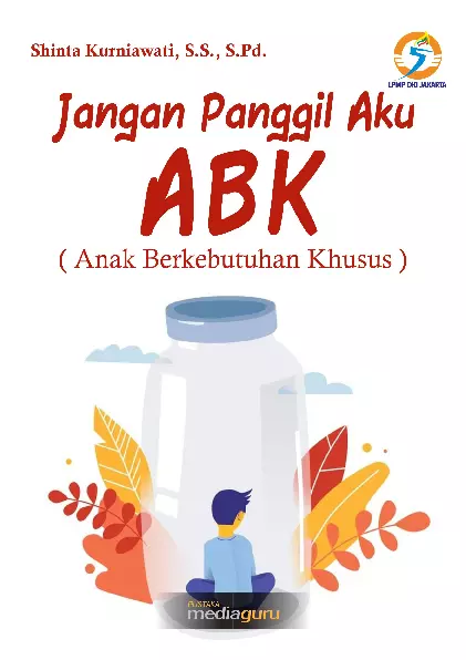 Jangan Panggil Aku ABK (Anak Berkebutuhan Khusus)