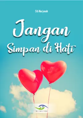 Jangan Simpan di Hati