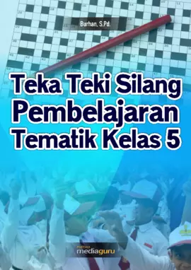 Teka Teki Silang Pembelajaran Tematik Kelas 5