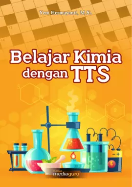 BELAJAR KIMIA MENYENANGKAN DENGAN TEKA‐TEKI SILANG (TTS) (Untuk SMK Teknologi dan Rekayasa)