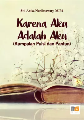 Aku Adalah aku (Kumpulan Puisi dan Pantun)