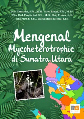 Mengenal Mycoheterotrophic di Sumatra Utara