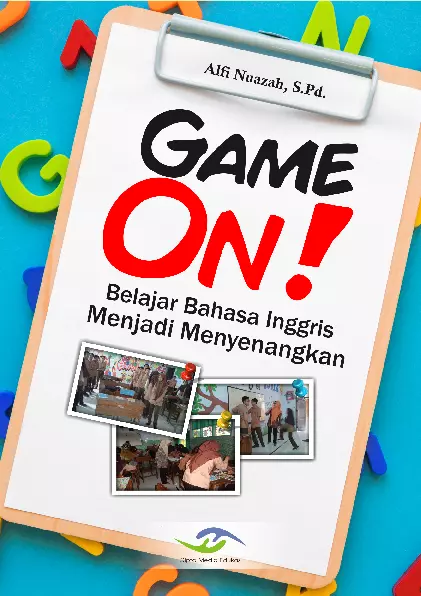 Game on! : Belajar Bahasa Inggris Menjadi Menyenangkan