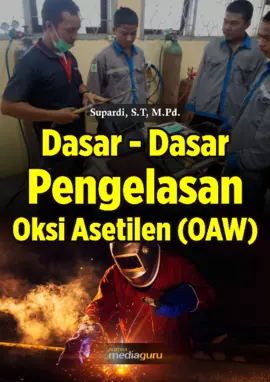 Dasar‐Dasar Pengelasan Oksi Asetilen (OAW)