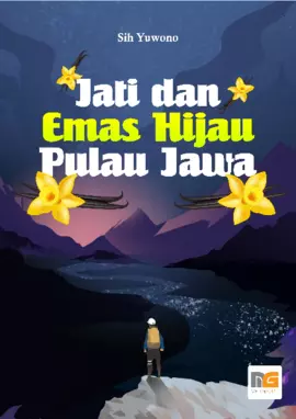 Jati dan Emas Hijau Pulau Jawa