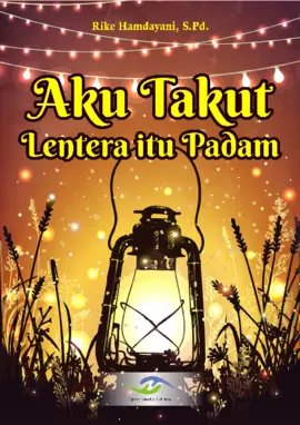 Aku Takut Lentera Itu Padam