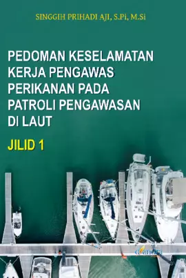 Pedoman keselamatan kerja pengawas perikanan pada patroli pengawasan di laut