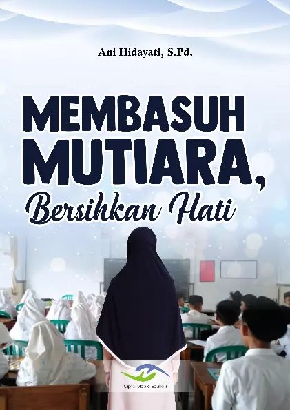 Membasuh Mutiara, Bersihkan Hati