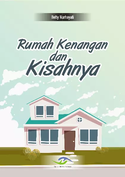 Rumah Kenangan dan Kisahnya