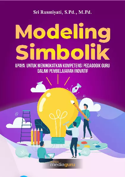 MODELING SIMBOLIK Upaya untuk Meningkatkan Kompetensi Pedagogik Guru dalam Pembelajaran Inovatif