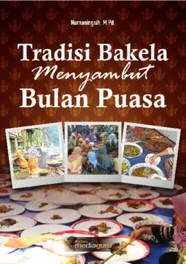 Tradisi Bakela Menyambut Bulan Puasa