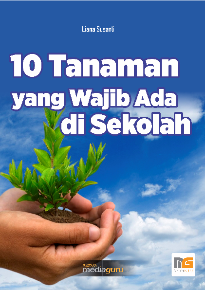 10 Tanaman yang Wajib Ada di Sekolah