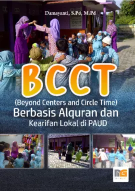 BCCT (Beyond Centers And Circle Time) Berbasis Alquran dan Kearifan Lokal di PAUD