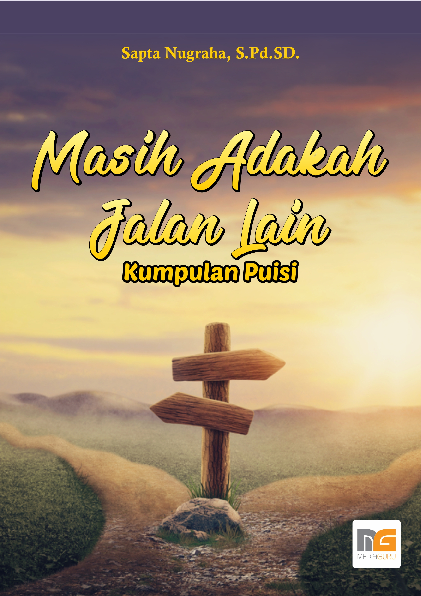 Masih Adakah Jalan Lain Kumpulan Puisi