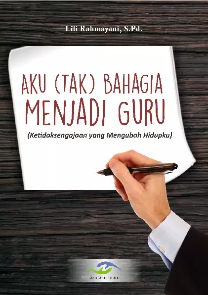 AKU (TAK) BAHAGIA MENJADI GURU