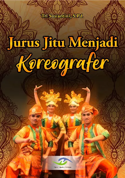 Jurus Jitu Menjadi Koreografer