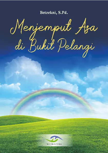 Menjemputa Asa di Bukit Pelangi