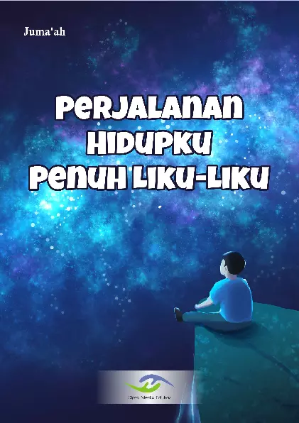 Perjalanan Hidupku Penuh Liku-Liku