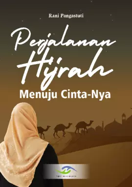 Perjalanan Hijrah Menuju Cinta-Nya