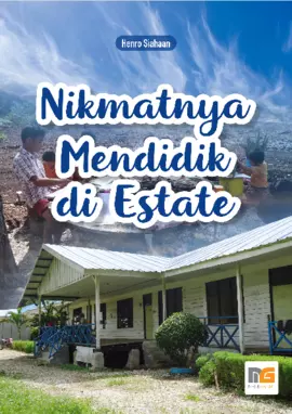 Nikmatnya Mendidik di Estate