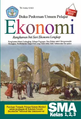 Buku Pedoman Umum Pelajar EKONOMI Rangkuman Inti Sari Ekonomi Lengkap SMA Kelas 1, 2, 3